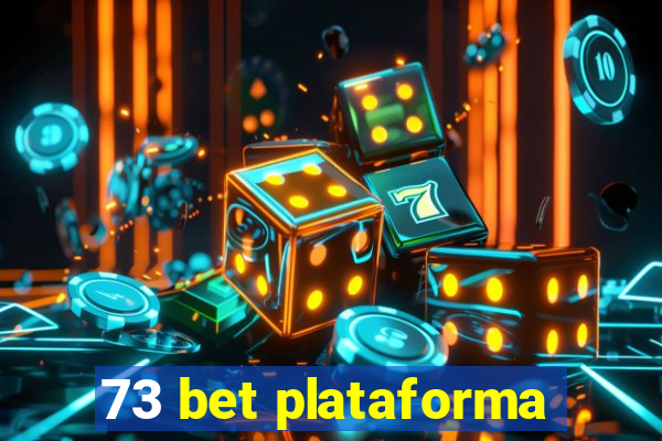 73 bet plataforma